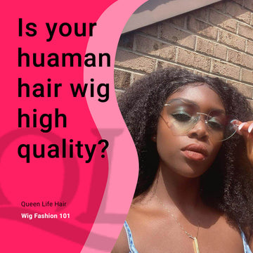 How to tell whether your human hair is high quality?